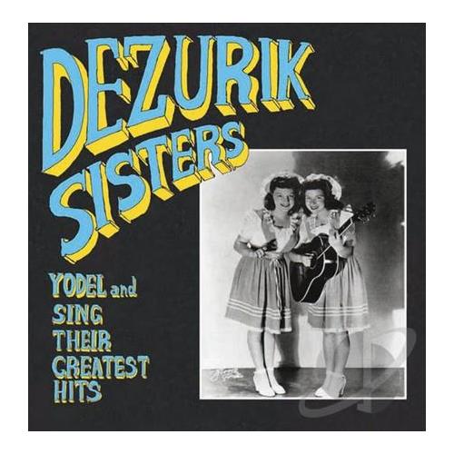 Dezurik Sisters Yodel and Sing Their Greatest Hits (LP)